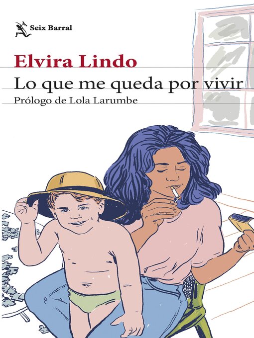 Title details for Lo que me queda por vivir by Elvira Lindo - Available